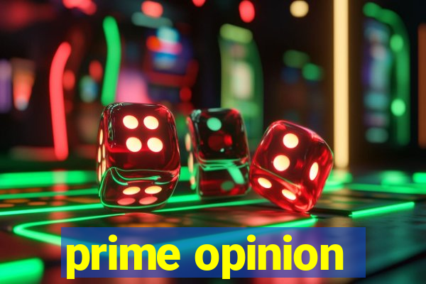 prime opinion